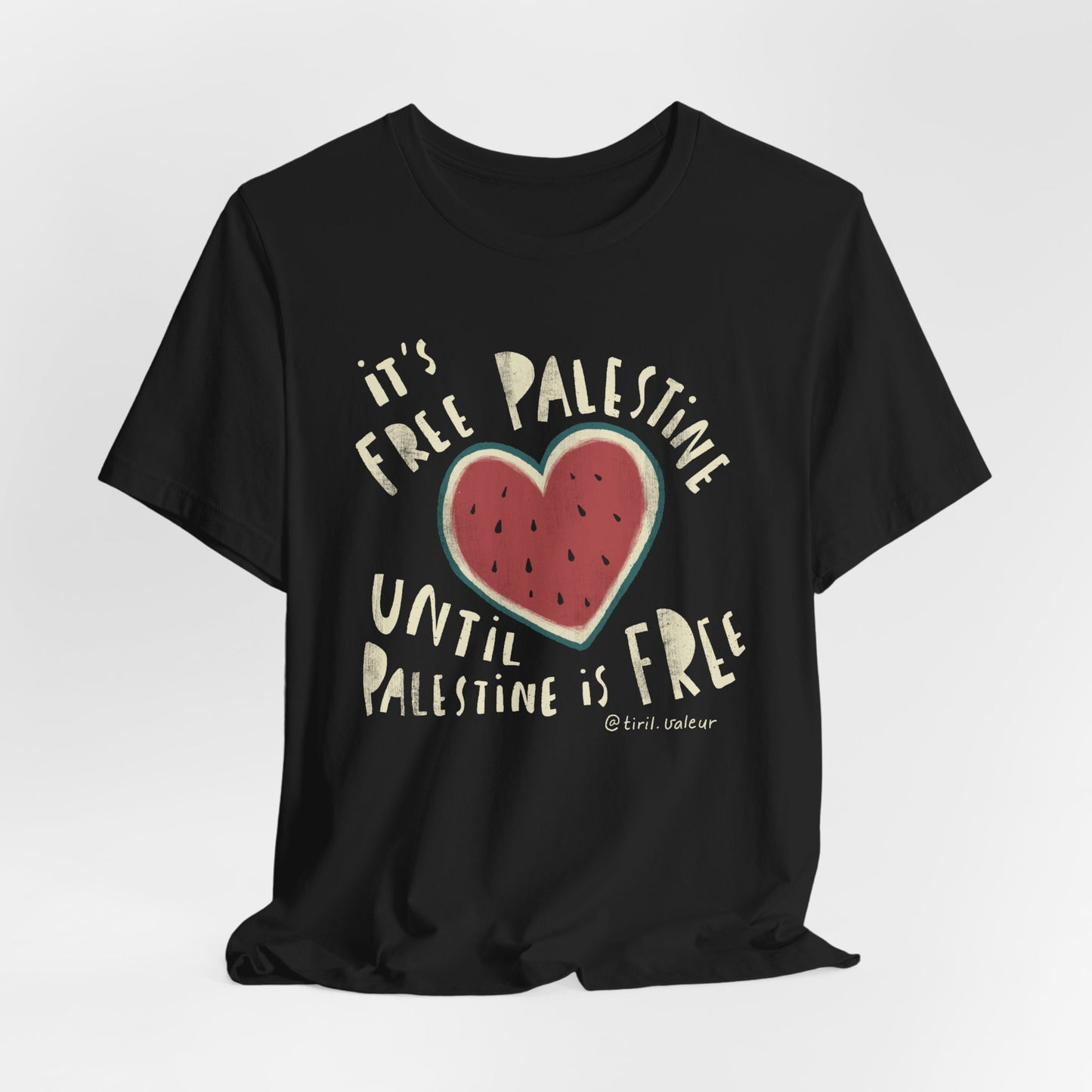 Artist Tiril Valeur For Palestine | 100% Of Profits Donated | It's Free Palestine Until Palestine Is Free | Short Sleeve Tee