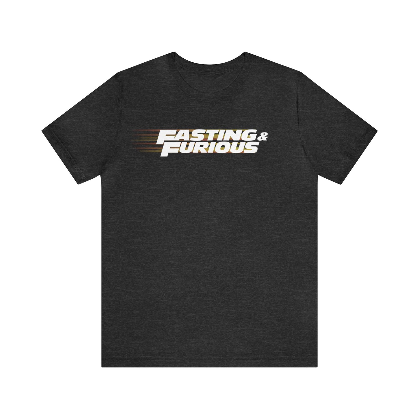 Adult | Fasting And Furious | Short Sleeve Tee