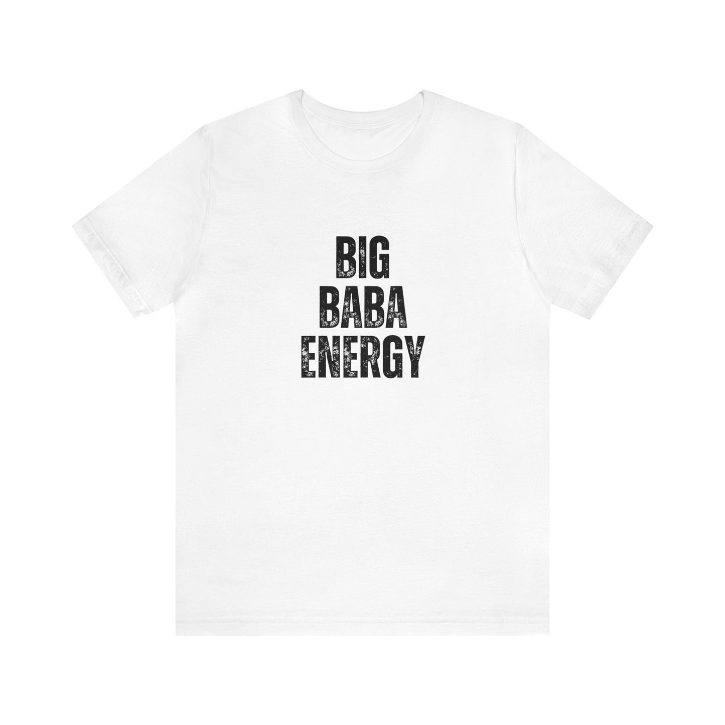 Adult | Big Baba Energy | Short Sleeve Tee