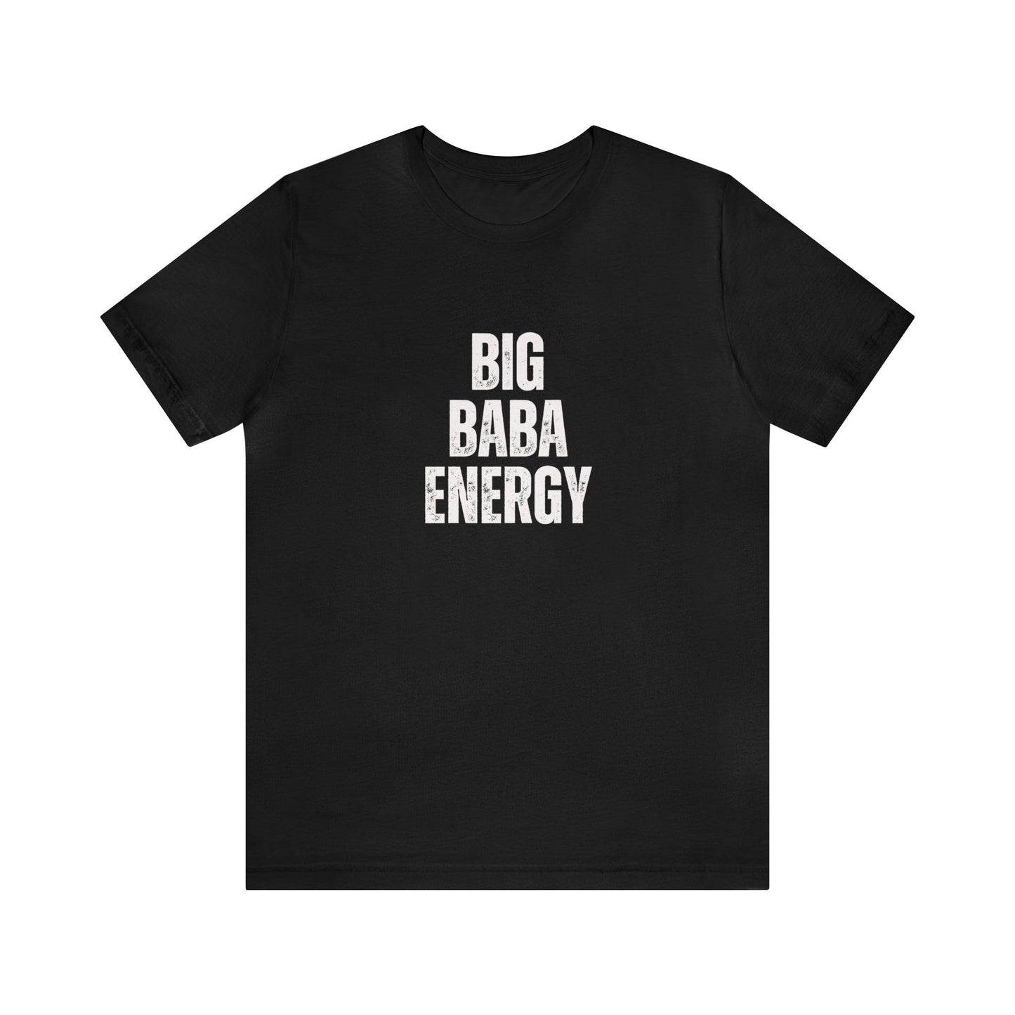 Adult | Big Baba Energy | Short Sleeve Tee