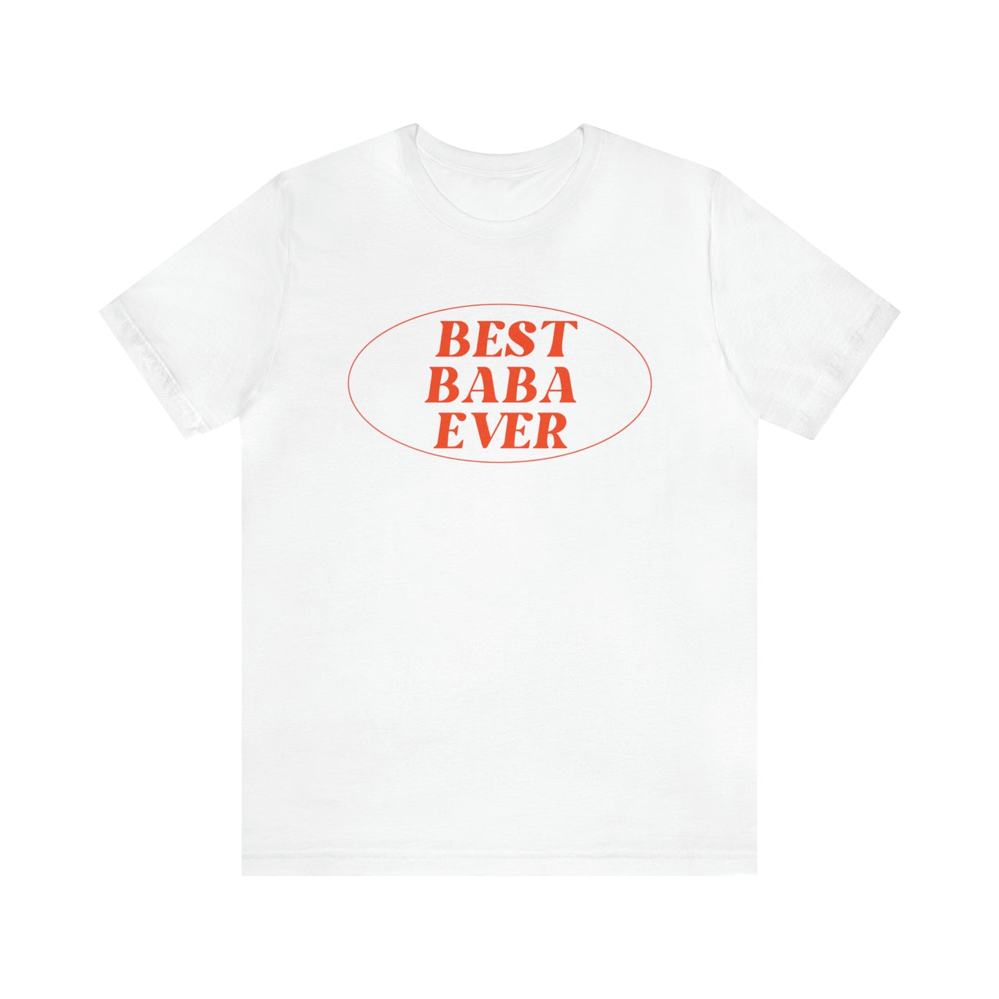 Adult | Best Baba Ever | Short Sleeve Tee