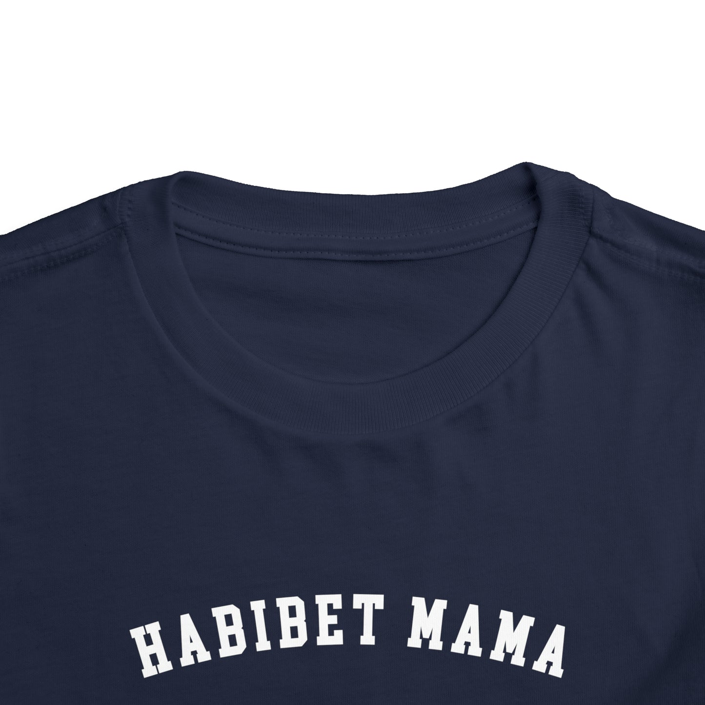 Toddler | Habibet Mama | Short Sleeve T-Shirt