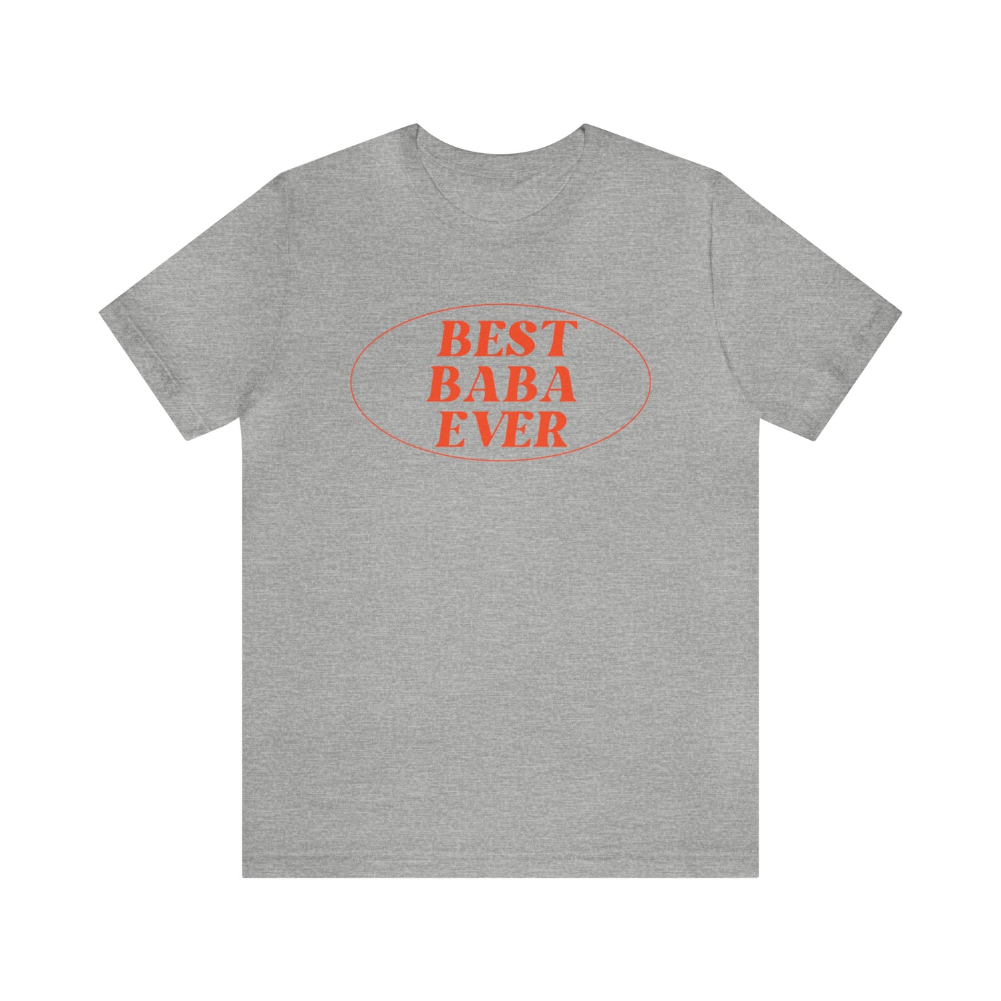 Adult | Best Baba Ever | Short Sleeve Tee