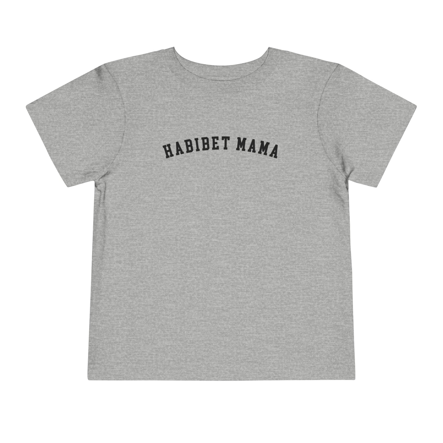 Toddler | Habibet Mama | Short Sleeve T-Shirt