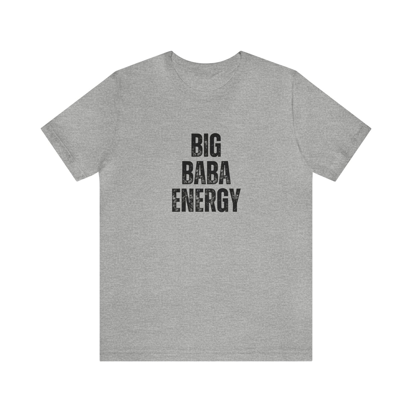 Adult | Big Baba Energy | Short Sleeve Tee